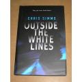 CHRIS SIMMS - Outside the White Lines - First Edition 2003 - Hutchinson - Full Number Line