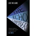 LUKE WILLIAMS - The Echo Chamber - First Edition - Hamish Hamilton - 1st Impression 2011 NEW*