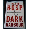 DAVID HOSP - Dark Harbour - Simon and Schuster - 2005 - Large Hardcover - First Edition + 1st Print*