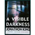 JONATHON KING - A Visible Darkness - Large Hardback - FIRST EDITION - UK - 2003 - ORION - VG*