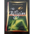 TIM WILLOCKS - The Religion - First American Edition + 1st Printing 2007 - CONDITION: Like New*
