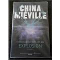 CHINA MIEVILLE - Three Stages of an Explosion - Macmillan - 2015 - 23cm Softcover - New and Unread