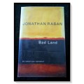 JONATHAN RABAN: Bad Land (An American Romance) First Edition Hardcover - PICADOR - 1996