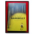 BARKBELLY by Cat Weatherill - Hardcover - First Edition - June 2006 USA: Alfred Knopf *****