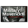 DAVID ROONEY: MILITARY MAVERICKS: Extraordinary Men of Battle - Hardcover - 1st Edition***