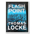 THOMAS LOCKE - Flash Point - Large Softcover - First Edition - 2016 - REVELL Publishers*