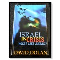 DAVID DOLAN: ISRAEL IN CRISIS - Softcover - War/History - Condition: Good***
