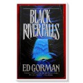Black River Falls by ED GORMAN - LEISURE PUBLISHERS September 1999 - Condition: Very Good B+