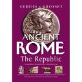 ANCIENT ROME: THE REPUBLIC - A COMPREHENSIVE ILLUSTRATED HISTORY 2003 GEDDES & GROSSET