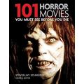 101 HORROR MOVIES You must see before you die by Steven Jay Schneider - Condition: B+