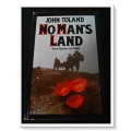 JOHN TOLAND: No Man`s Land - The Story of 1918 - Large Hardcover - Condition: B (Good)