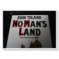 JOHN TOLAND: No Man`s Land - The Story of 1918 - Large Hardcover - Condition: B (Good)