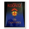 Life Expectancy by DEAN KOONTZ - First Edition - BANTAM 2004 - Hardcover - Condition: A (Excellent)