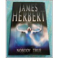 NOBODY TRUE James Herbert - First Edition + 1st Impression - UK 2003 Large Hardcover - Condition: B+