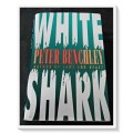 Peter Benchley: White Shark - First Edition Hardcover - Hutchinson - 1994 - Condition: B (Good)