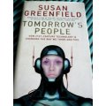 Tomorrow`s People by SUSAN GREENFIELD - First Edition and 1st Printing ALLEN LANE Publishers
