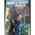 Ride a Dark horse by Lynn Hall