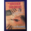 `THE BUFFALO SOLDIERS` by Col Jan Breytenbach - Signed by Various 32Bn Operators