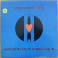 Love and Rockets - Seventh Dream of Teenage Heaven