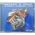 Various Artists - What`s Hot! in Derek `The Bandit`s` Box Set Two