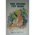 Van Woord tot Boek HJM Retief 0795920504