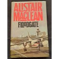 Alistair Maclean - FloodGate -  Hardcover + Dustcover -  Pages 315   - As per photo`s