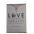 Love In The Time of Treason, The Story of Ayesha Dawood - Zubeida Jaffer  Book