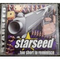 Starseed - ... Too Short to Reminisce
