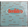 BenandBro - What Do You Want?