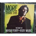 Bryan Ferry and Roxy Music - More Than This: The Best Of