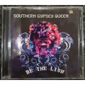 Southern Gypsey Queen - Be The Lion