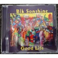 Blk Sonshine - Good Life