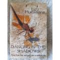 Dancing in the Shadows ~ Huesmann, Lizz
