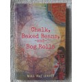 Chalk, Baked Beans and Bog Rolls ~ Mike Jenvey