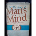 The Story of Man`s Mind ~ George Humphrey