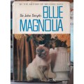 Blue Magnolia ~ Sir John Smyth