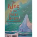 The King of Polar Bears and other stories ~ Miles Kelly