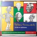 Nelson Mandela - A Life in Cartoons ~ compiled by Harry Dugmore