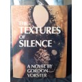 The Textures of Silence ~ Gordon Vorster