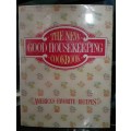 The New Good Housekeeping Cookbook ~ Good Housekeeping