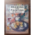 Drawing and Painting in Colour ~ Galton / Martin