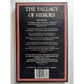 The Fallacy of Heroes ~ Denis Beckett