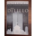 Underworld ~ Don DeLillo