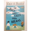 The Dust That Falls From Dreams ~ Louis De Bernieres