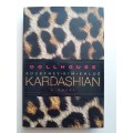 Dollhouse ~ Kourtney, Kim & Khloe Kardashian