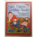 Ugly Ogres and Terrible Trolls ~ Nicola Baxter