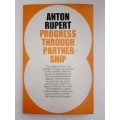(signed) Progress Through Partnership ~ Anton Rupert