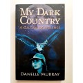 My Dark Country ~ Danelle Murray