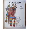Suspicion Is My Name ~ Barbara Tyrrell