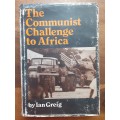 The Communist Challenge to Africa ~ Ian Greig